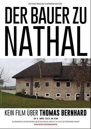 Der Bauer zu Nathal - Kein Film über Thomas Bernhard Der Bauer zu Nathal - Kein Film über Thomas Bernhard