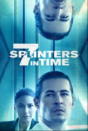 7 Splinters in Time 7 Splinters in Time