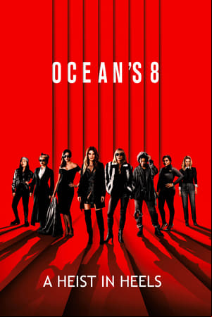 Oceans 8: A Heist In Heels