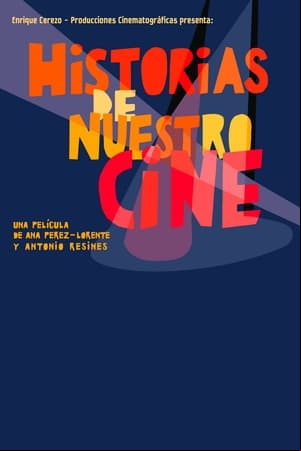 Historias de nuestro cine Historias de nuestro cine
