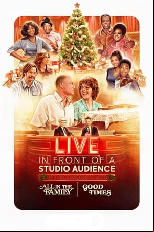 Live in Front of a Studio Audience: All in the Family and Good Times Live in Front of a Studio Audience: All in the Family and Good Times