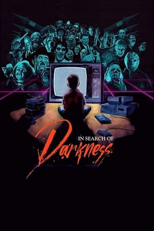 In Search of Darkness In Search of Darkness
