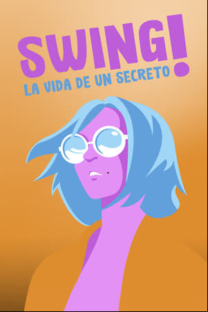 Swing, la vida de un secreto Swing, la vida de un secreto