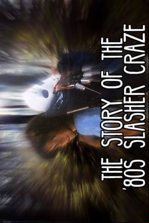 The Story Of The 80s Slasher Craze