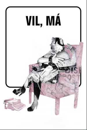Vil, Má Vil, Má
