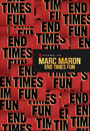 Marc Maron: End Times Fun