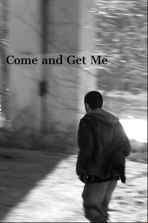Come and Get Me