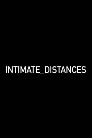Intimate Distances Intimate Distances