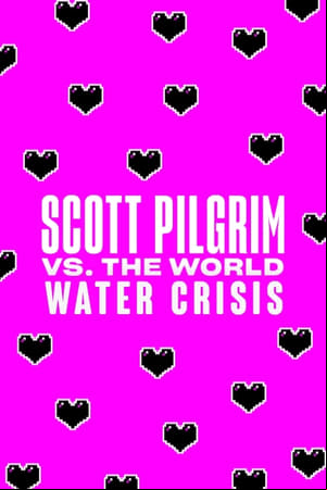 Scott Pilgrim vs. the World Water Crisis
