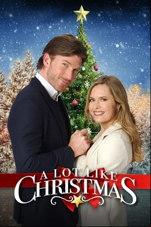 A Lot Like Christmas A Lot Like Christmas