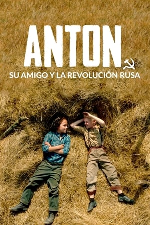 Anton, su amigo y la Revolución rusa Anton, su amigo y la Revolución rusa