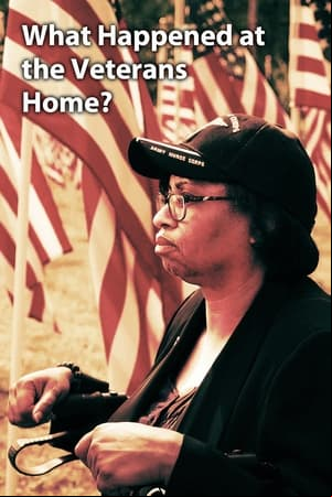 What Happened at the Veterans Home? What Happened at the Veterans Home?
