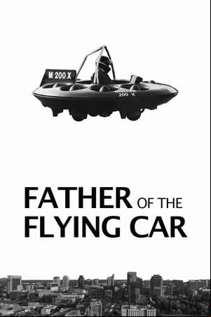 Father of the Flying Car Father of the Flying Car