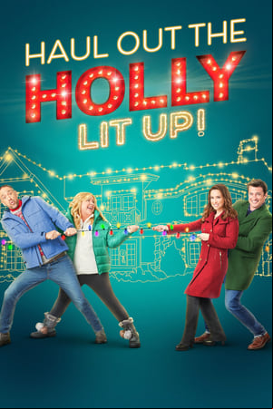 Haul Out the Holly: Lit Up Haul Out the Holly: Lit Up
