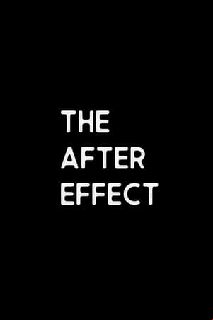 The After Effect The After Effect