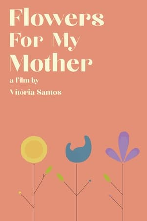 Flowers For My Mother