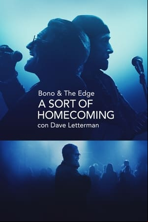 Bono & The Edge A SORT OF HOMECOMING con Dave Letterman