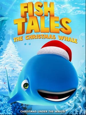Fishtales: The Christmas Whale Fishtales: The Christmas Whale