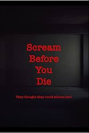 Scream Before You Die