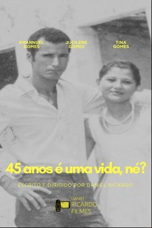 45 anos é uma vida, né?
