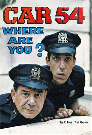 Car 54, Where Are You? Car 54, Where Are You?