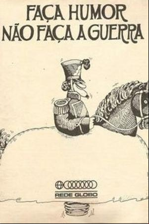 Faça Humor, Não Faça Guerra