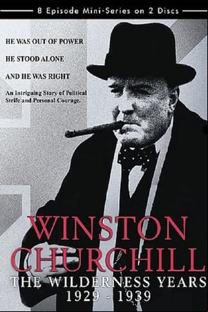 Winston Churchill: The Wilderness Years Winston Churchill: The Wilderness Years