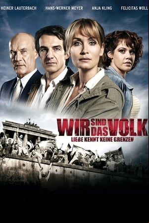 Wir sind das Volk - Liebe kennt keine Grenzen
