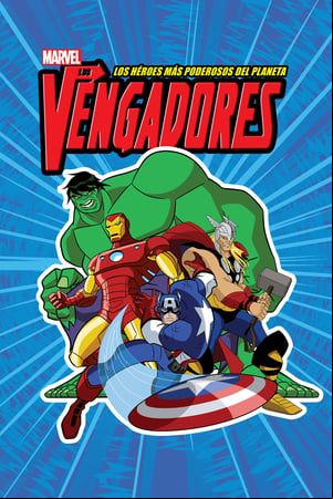 Los Vengadores: Los héroes más poderosos del planeta