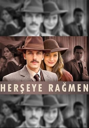 Her Şeye Rağmen