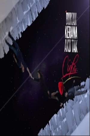 Bukan Kerana Aku Tak Cinta