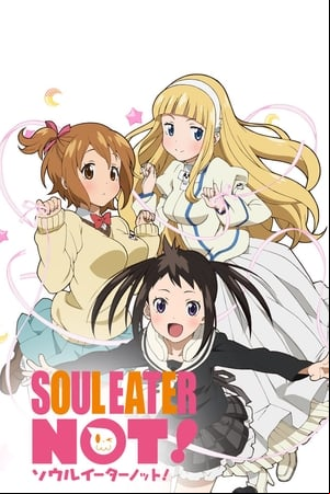 Soul Eater Not! Soul Eater Not!