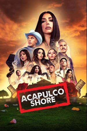 Acapulco Shore Acapulco Shore