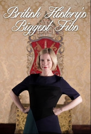 British Historys Biggest Fibs with Lucy Worsley