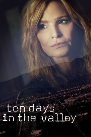Ten Days in the Valley Ten Days in the Valley