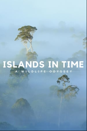 Islands in Time: A Wildlife Odyssey Islands in Time: A Wildlife Odyssey