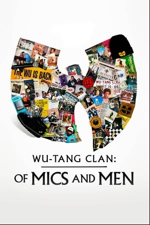 Wu-Tang Clan: Of Mics and Men