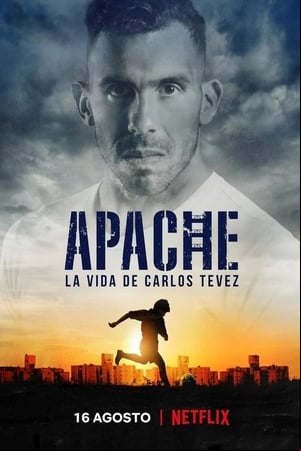 Apache: La vida de Carlos Tevez Apache: La vida de Carlos Tevez