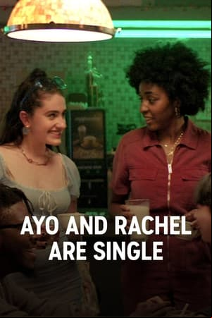 Ayo and Rachel are Single