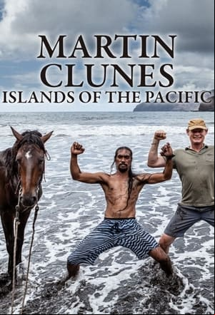 Martin Clunes: Islands of the Pacific Martin Clunes: Islands of the Pacific