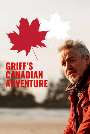Griff’s Canadian Adventure Griff’s Canadian Adventure