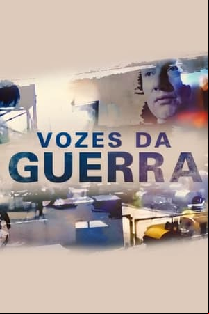 Vozes da Guerra Vozes da Guerra