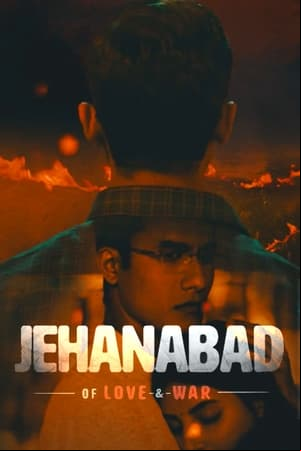 Jehanabad - Of Love & War