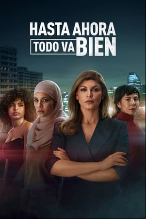 Hasta ahora todo va bien Hasta ahora todo va bien
