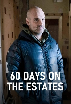 60 Days on the Estates