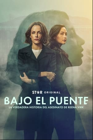 Under the bridge: el asesinato de Reena Virk