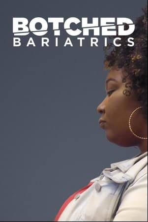 Botched Bariatrics Botched Bariatrics
