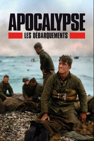 Apocalypse, Les débarquements