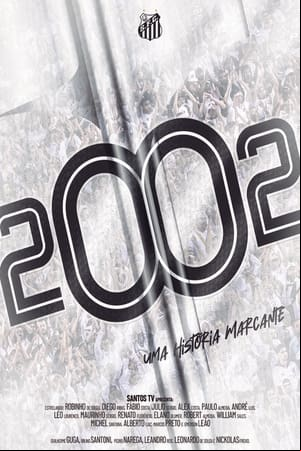 2002: Uma História Marcante 2002: Uma História Marcante