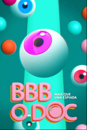 BBB: O Documentário BBB: O Documentário